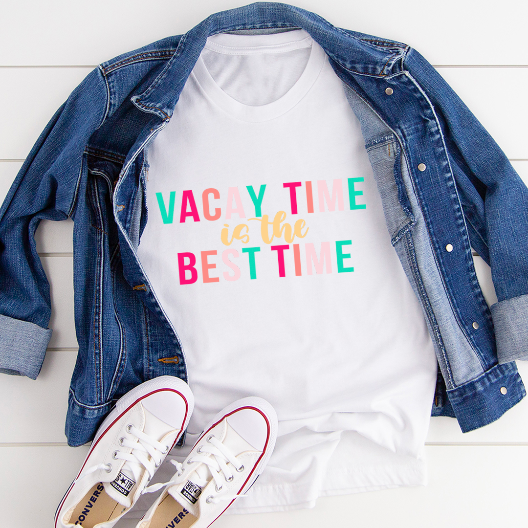 Graphic T-Shirts Vacay Time Is The Best Time Tee