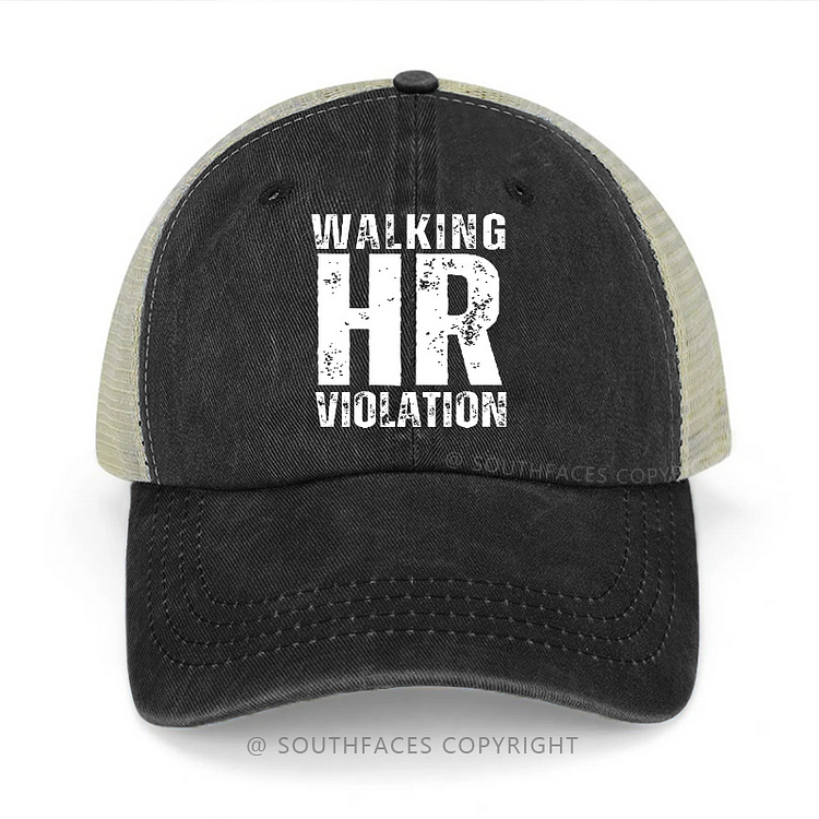 Walking HR Violation Funny Trucker Cap
