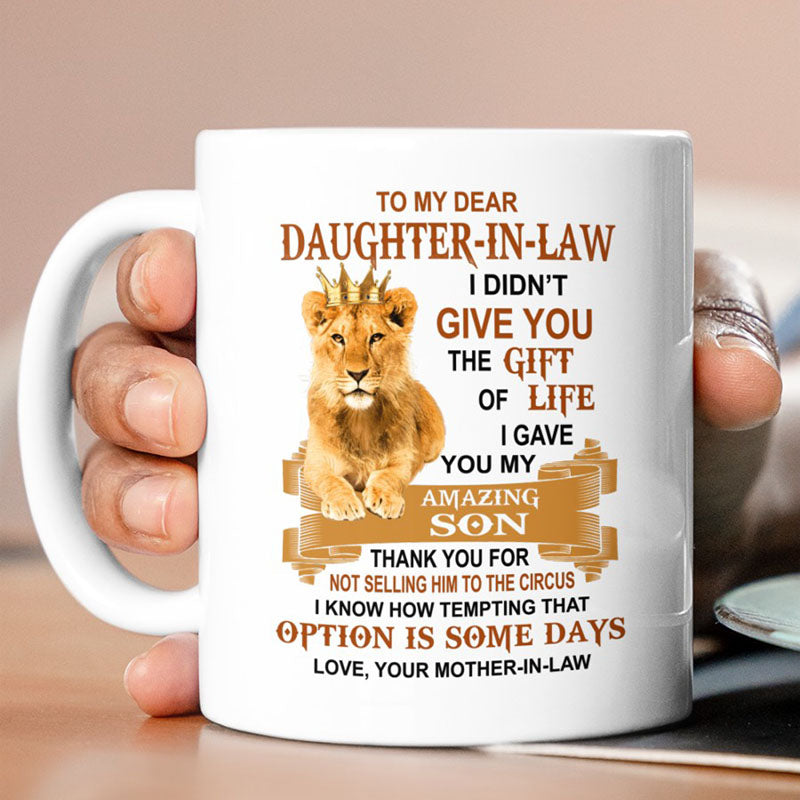 Unique Gift I Gave You My Amazing Son - Best Gift For Daughter-In-Law Lion Mugs