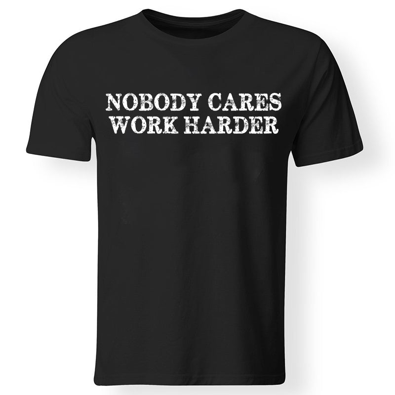Nobody Cares Work Harder Printed Casual Men's T-shirt WOLVES