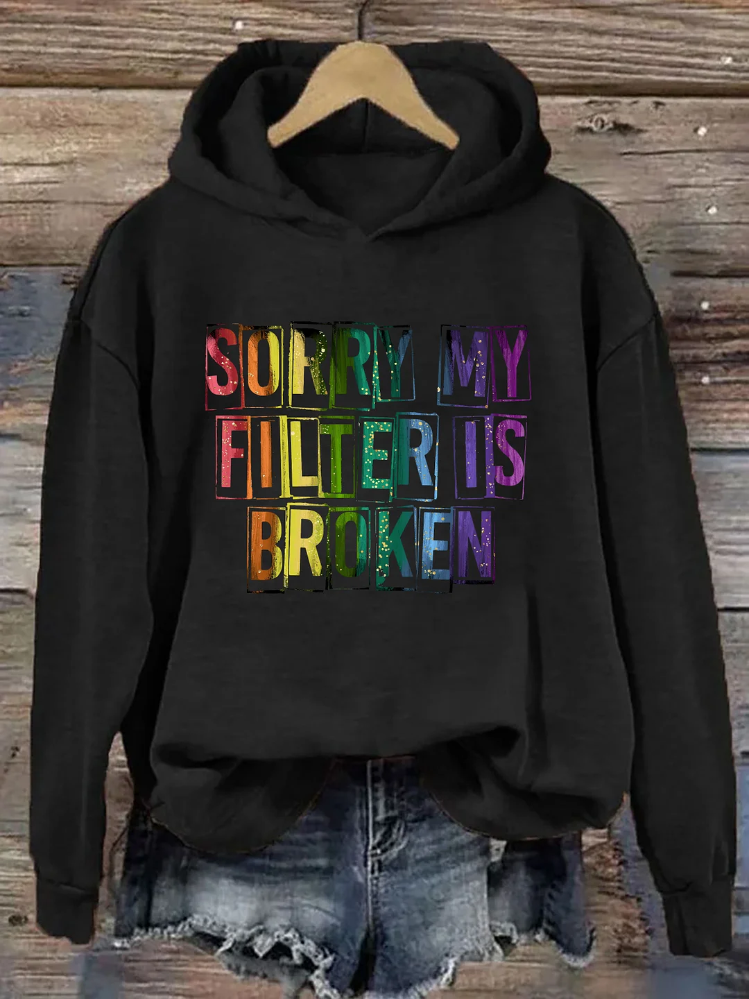 Sorry My Filter Is Broken Hoodie