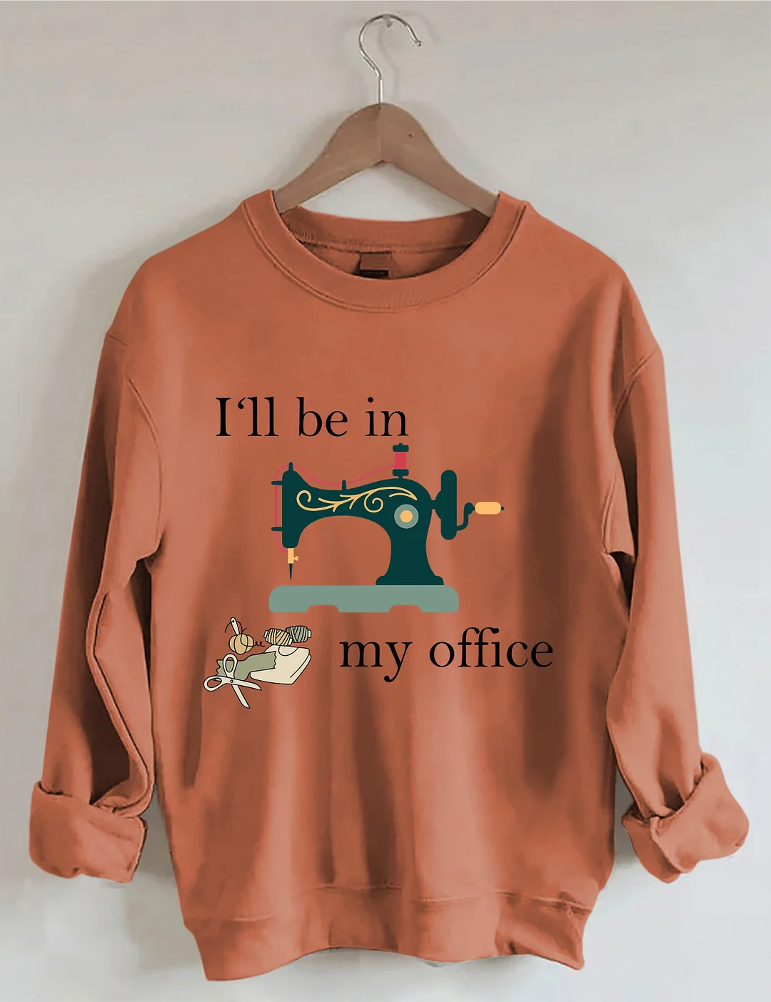 I'll Be In My Office Sweatshirt