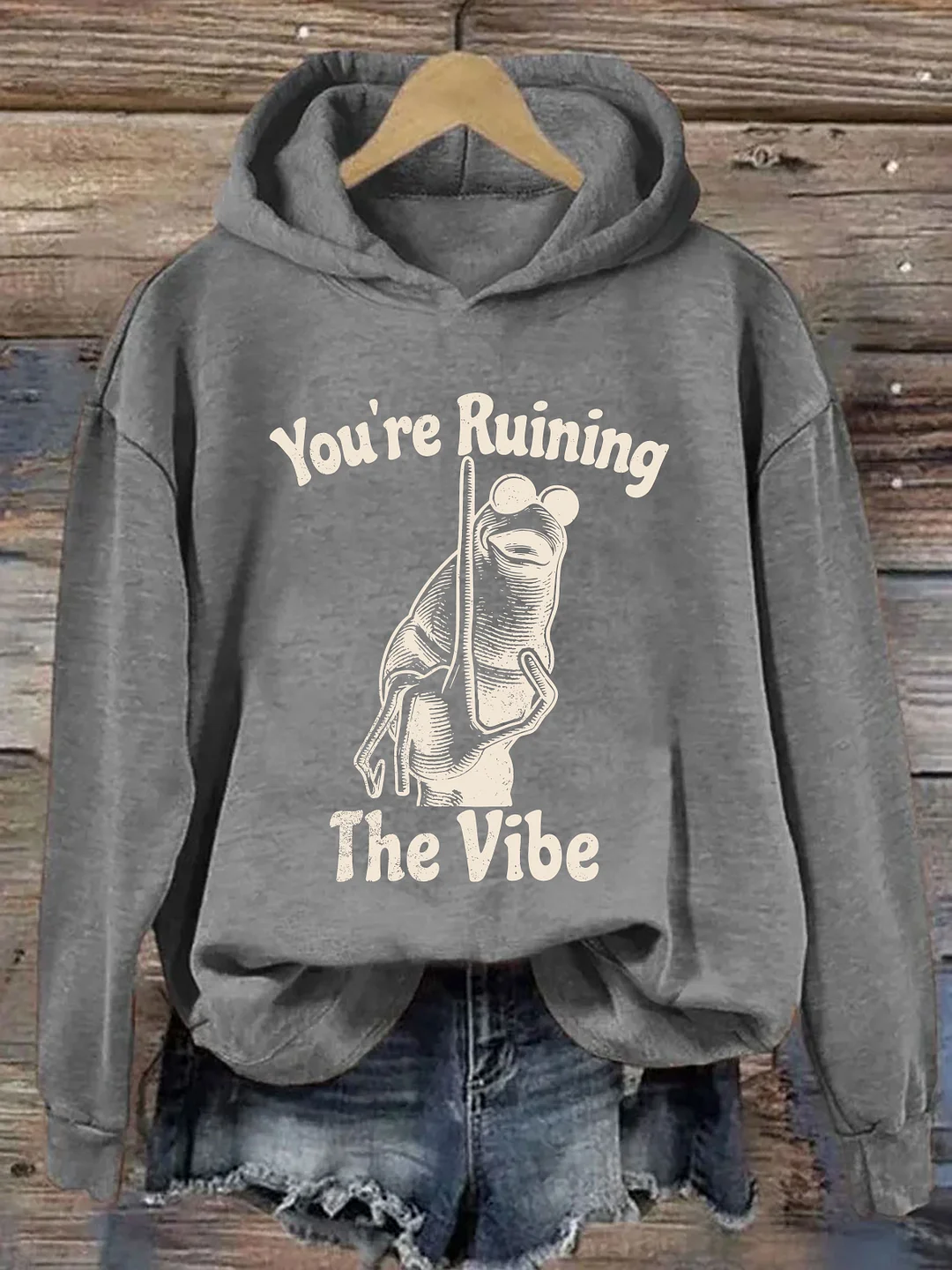 You're Ruining The Vibe Hoodie