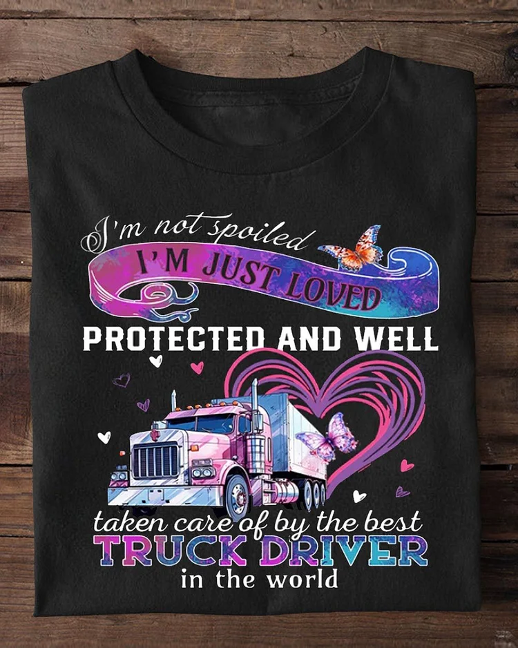 Funny Valentine's Day Trucker T-shirt, I'm Not Spoiled Loved Well