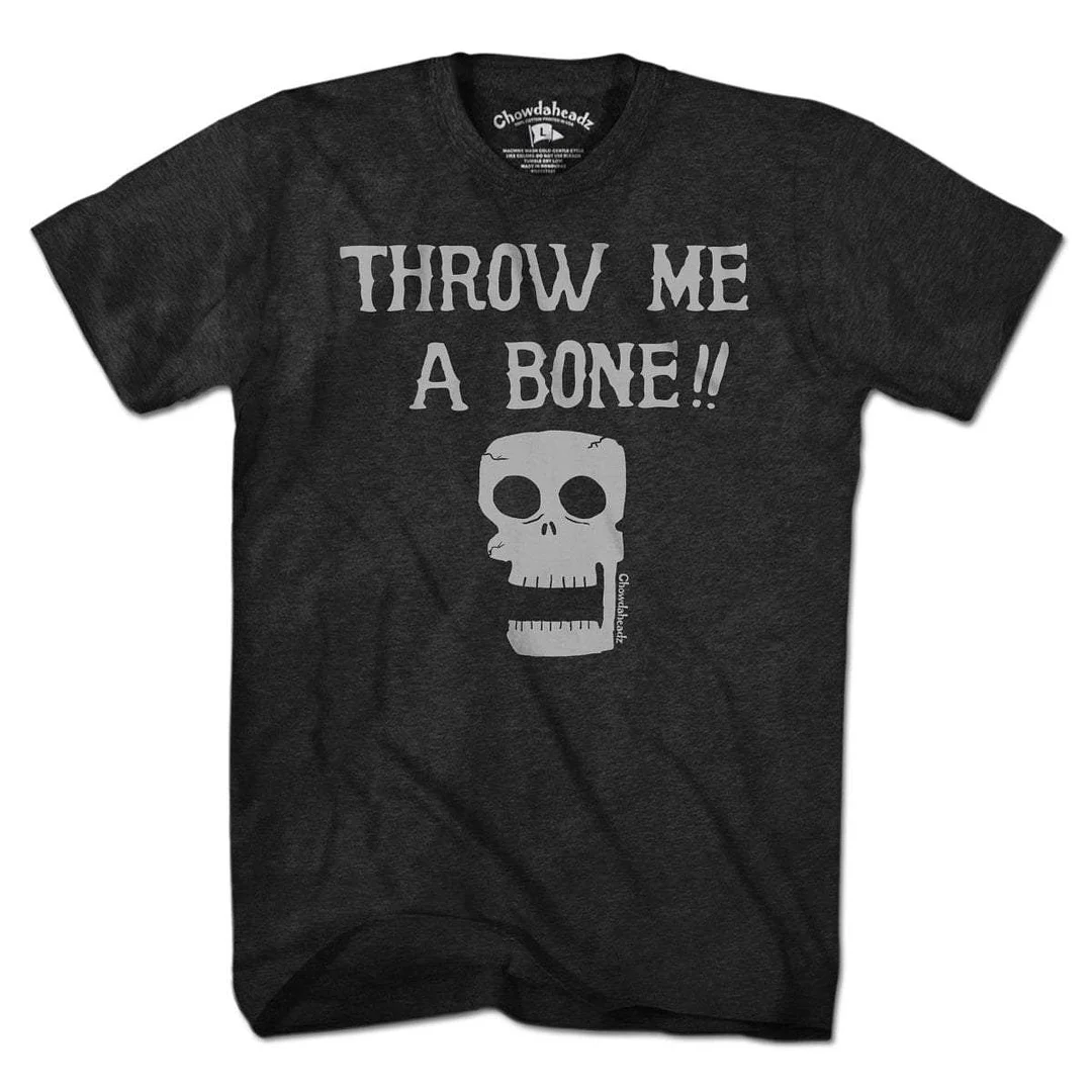 Throw Me a Bone T-Shirt
