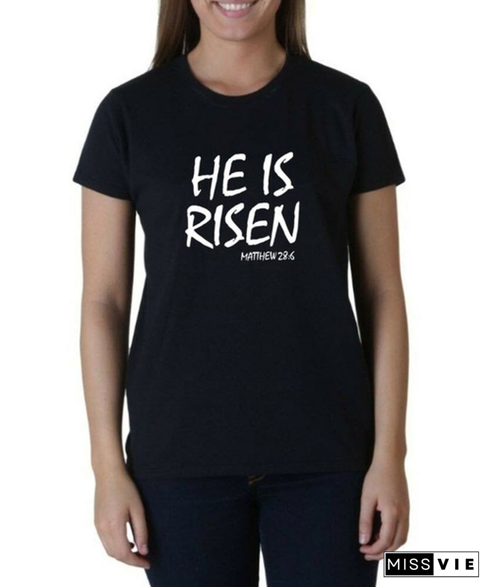 Ladies He Is Risen Shirt Easter T-Shirt Tee Christian Gift Idea Holiday Jesus
