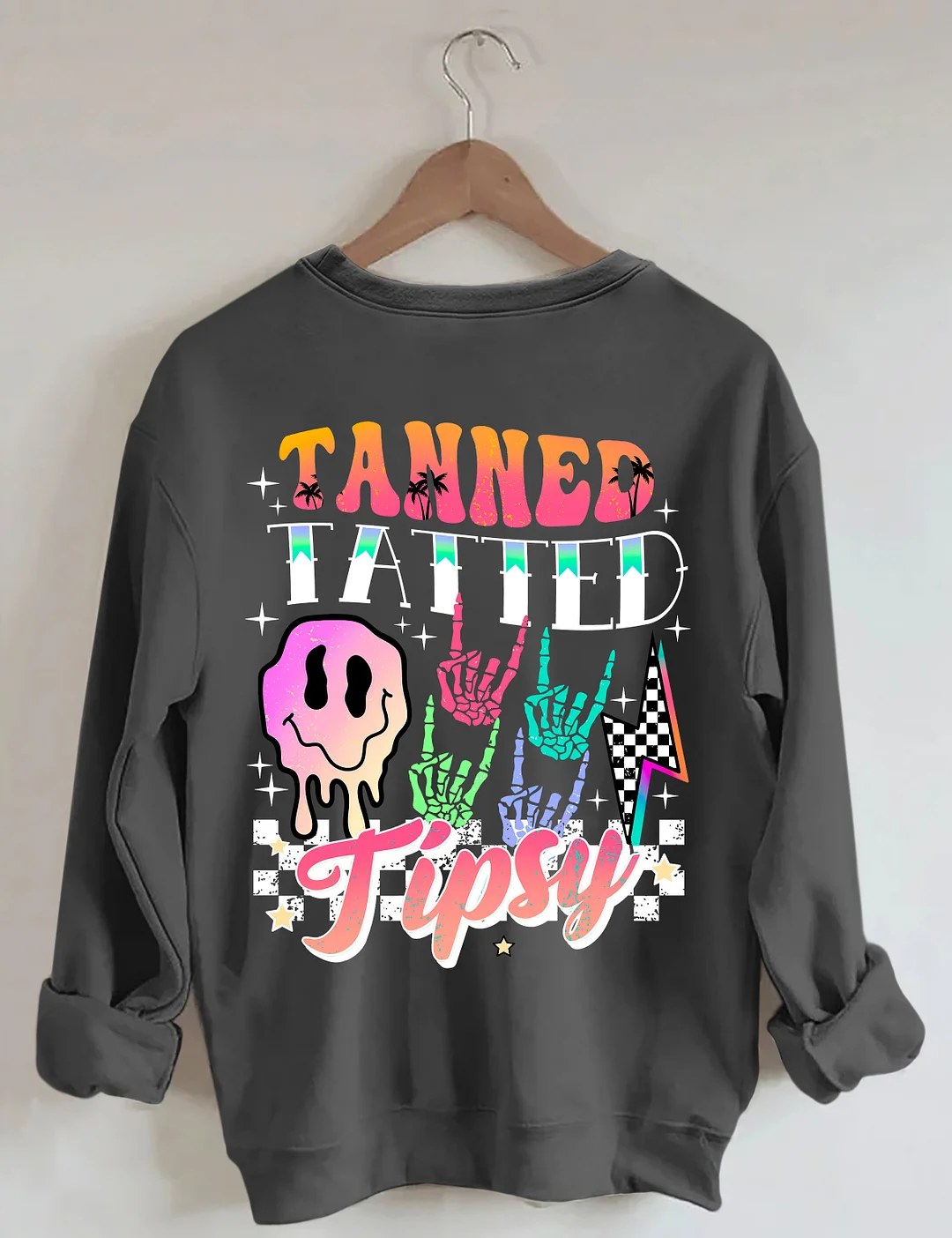 Tanned Tatted And Tipsy Sweatshirt