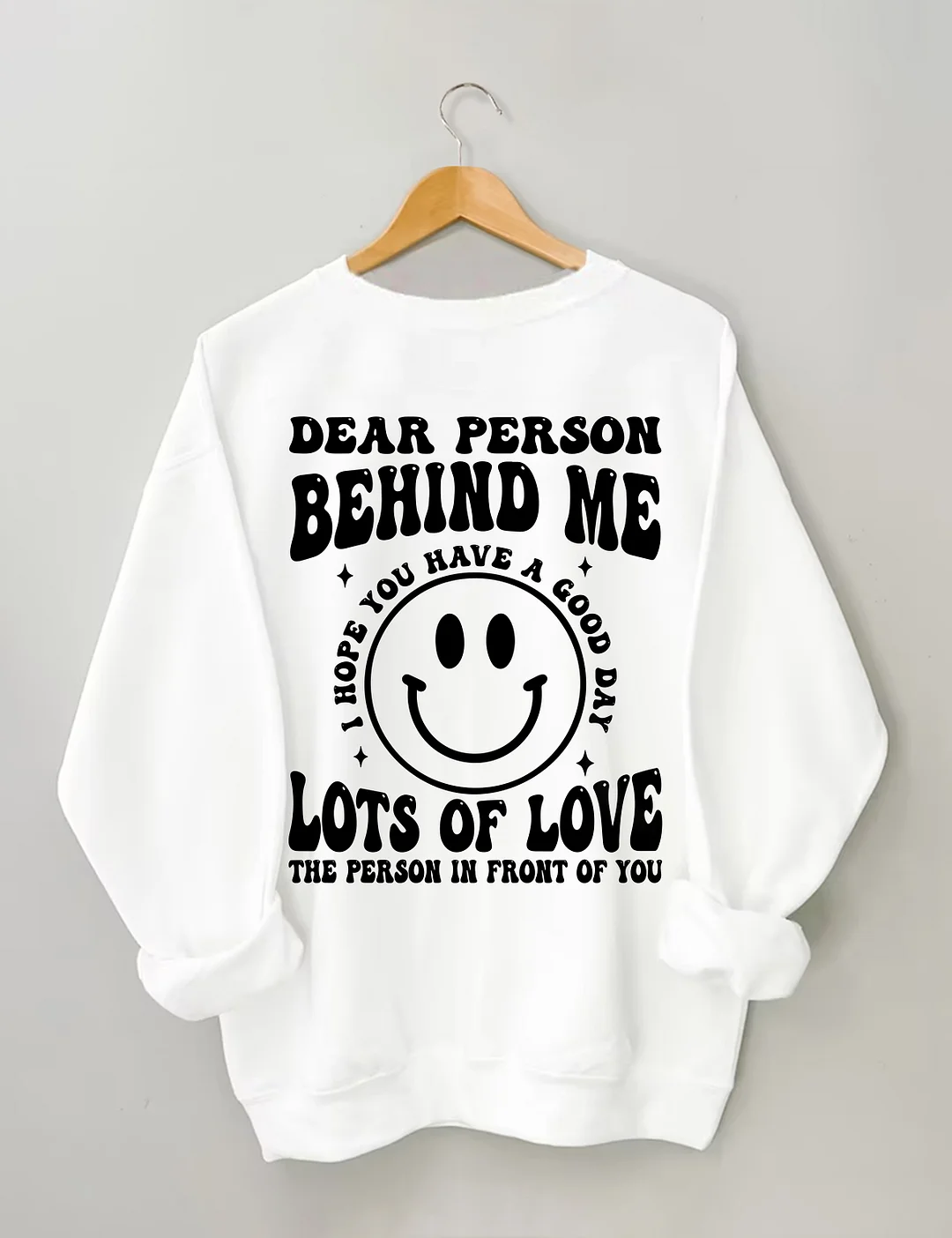 Dear Person Behind  Me Sweatshirt