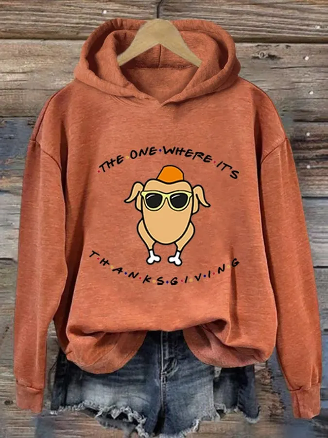 Women's The One Where It's Thanksgiving Print Hoodie 