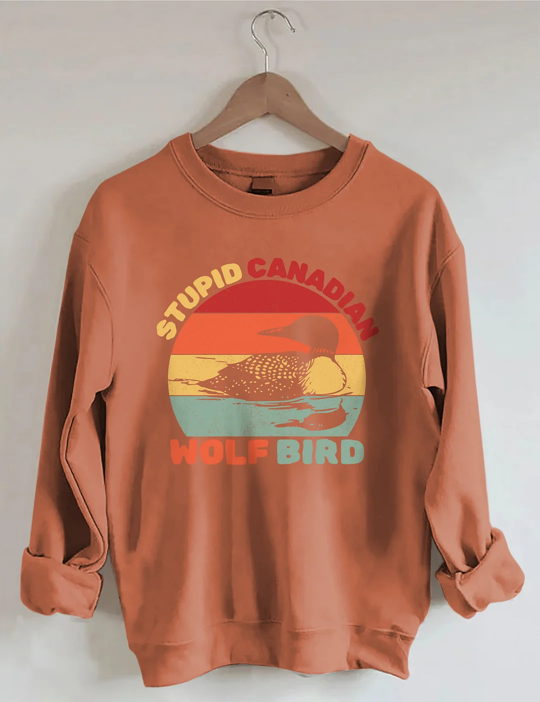 Stupid Canadian Wolf Bird Sweatshirt