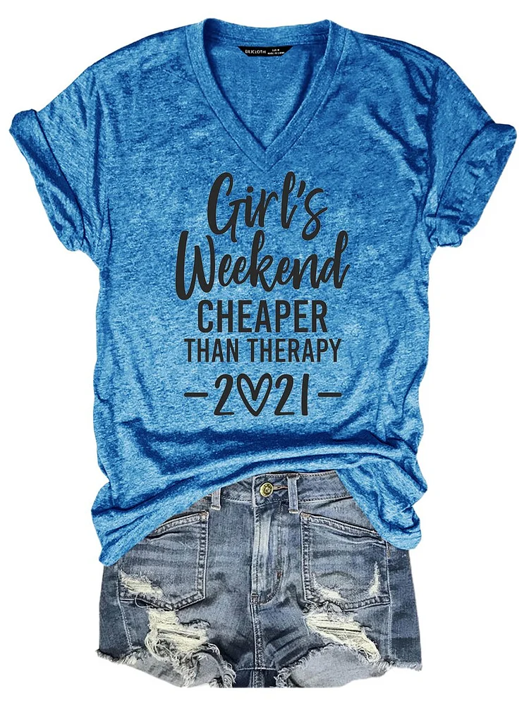 Bestdealfriday Girl's Weekend Cheaper Than Therapy Women's T-Shirt 11447742