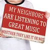 Warning My Neighbor - Vintage Metal Signs(12*16Inch) - Warning