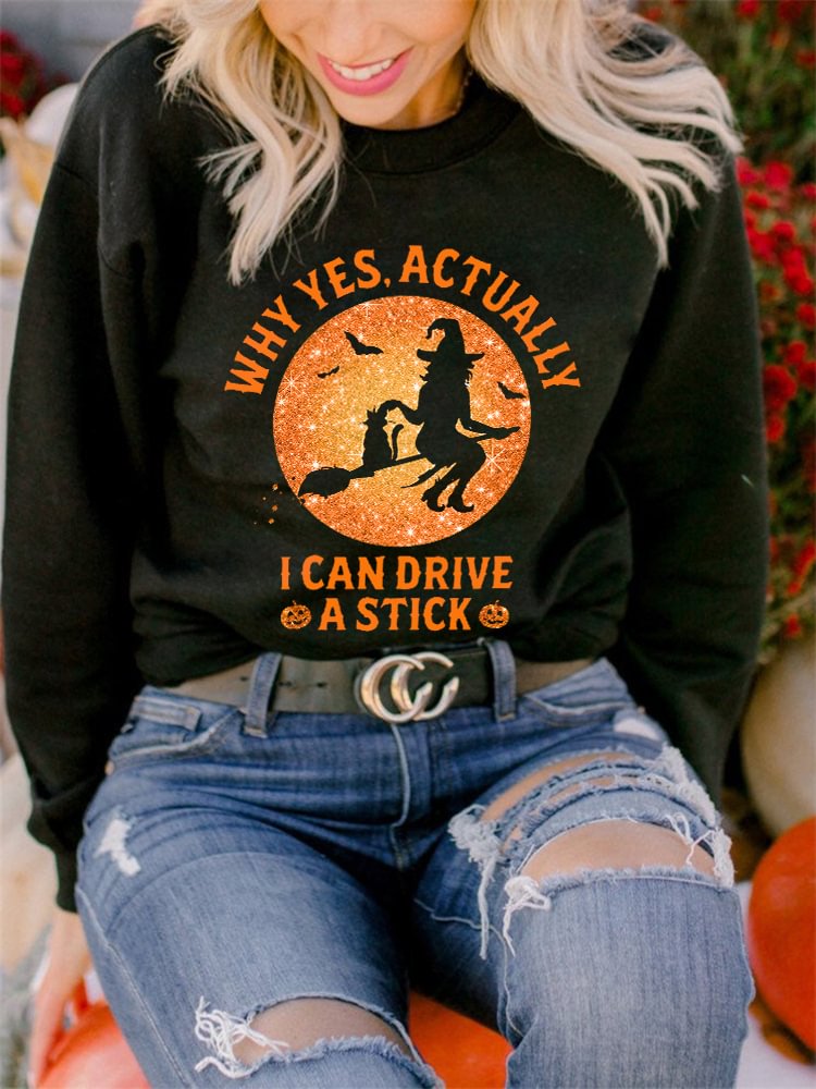 Why Yes Actually I Can Drive A Stick Glitter Sweatshirt