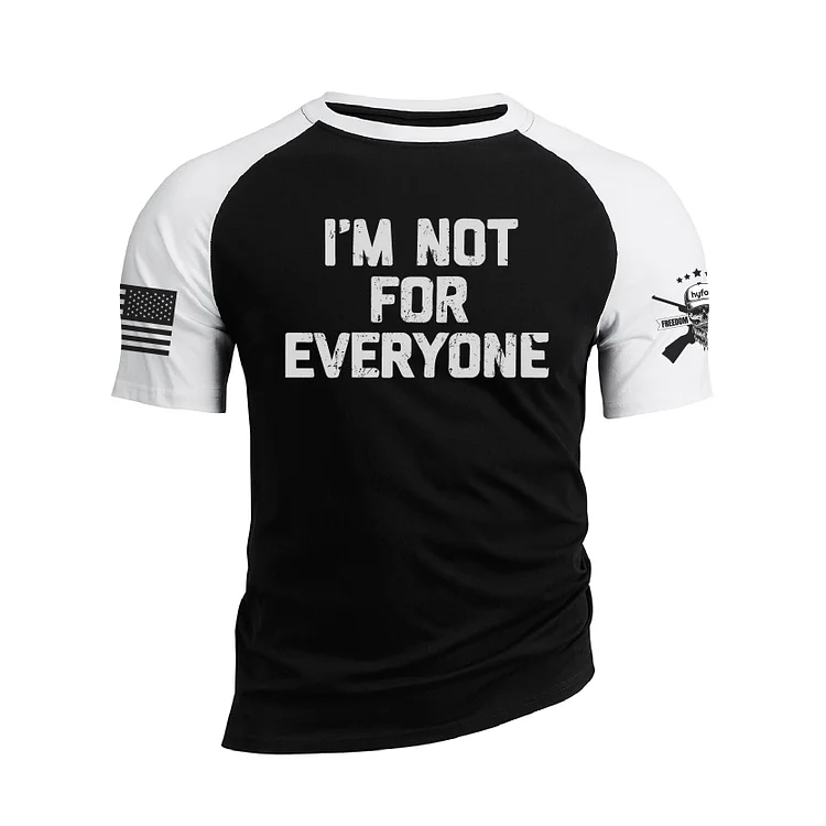 I AM NOT FOR EVERYONE RAGLAN GRAPHIC TEE