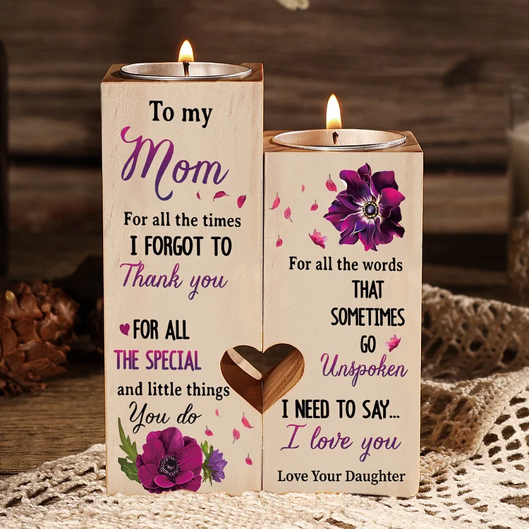 To My Mom Violet Flower Candle Holder “ For all the times I forgot to thank you for all the special and little things you do for all the words that sometimes go ”