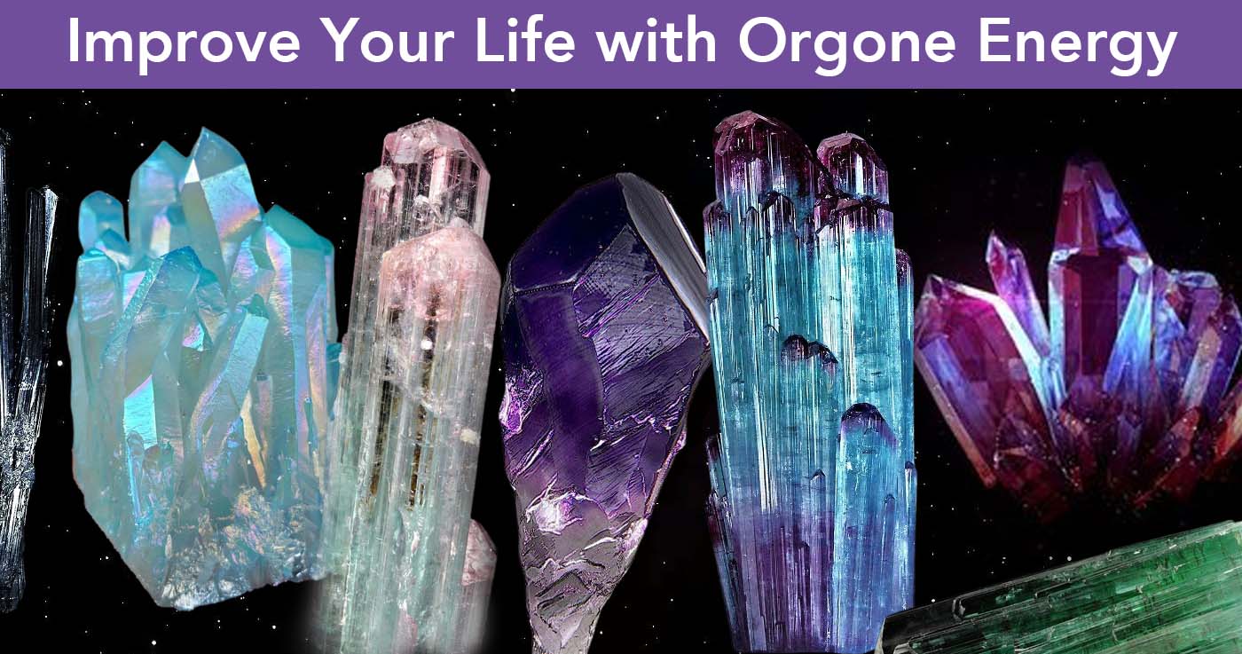 olivenorma The Origins of Orgone Energy & How it Can Help Improve Your Life