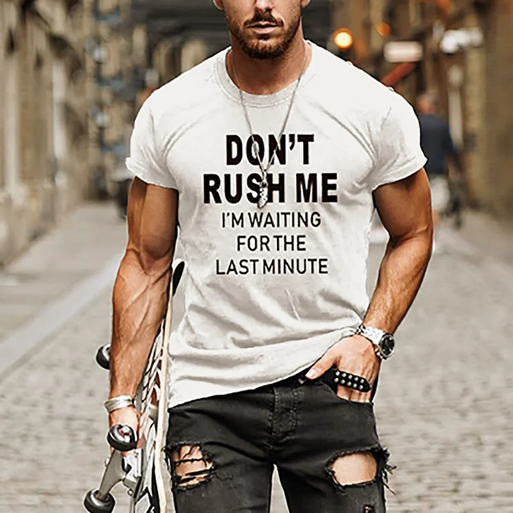 BrosWear Don'T Rush Me Printed Short Sleeve T-Shirt