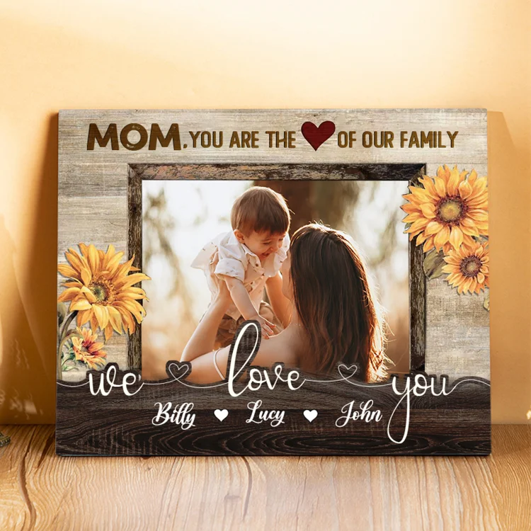 Personalized 3 Names & 1 Photo Wooden Plaque Custom Sunflower Home Decor Gifts for Mom - You Are The Heart/Love Of Our Family