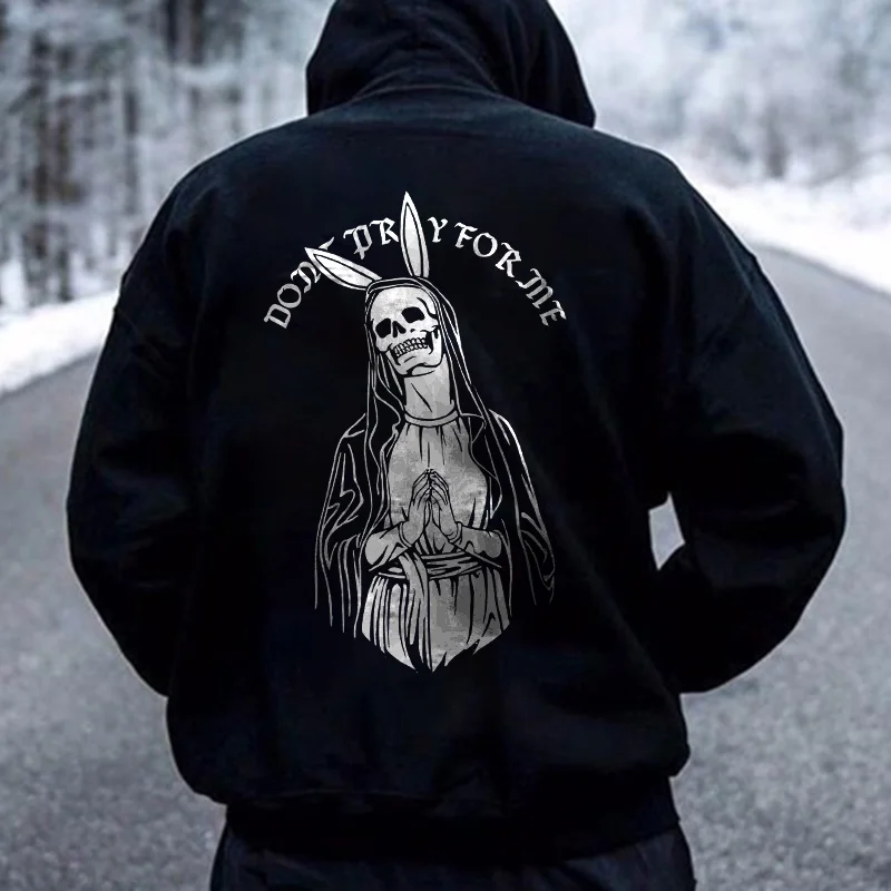 Don't Pray For Me Skeleton Printed Men's Hoodie -  UPRANDY