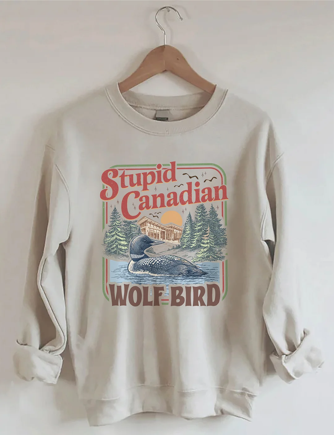 Stupid Canadian Wolf Bird Sweatshirt