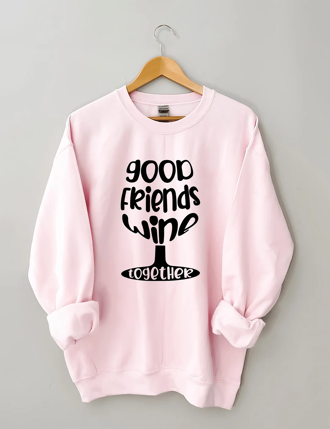 Good Friends Wine Together Sweatshirt