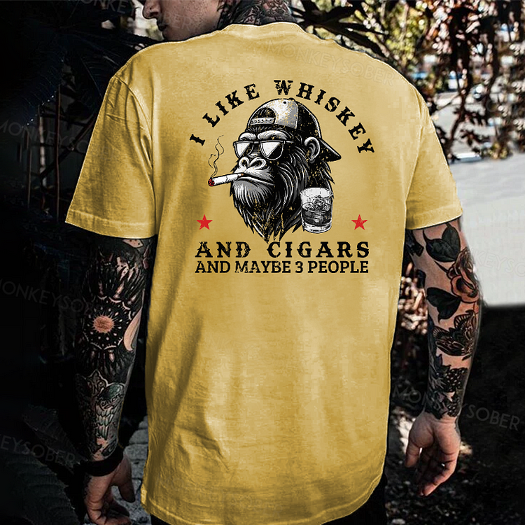 I Like Whiskey And Cigars And Maybe 3 People T-shirt