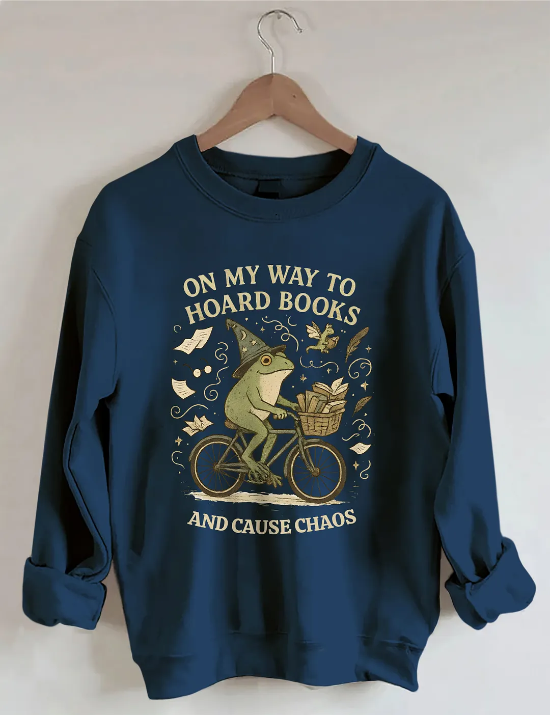 On My Way To Hoard Books And Cause Chaos Sweatshirt