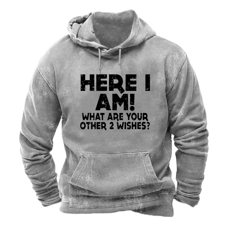 Warm Lined Here I Am What Are Your Other 2 Wishes Hoodie ctolen