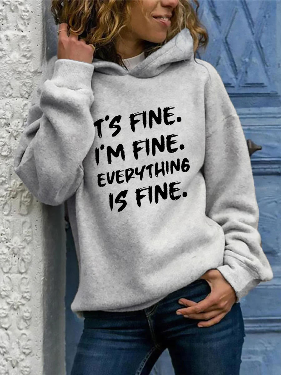 IT'S FINE I'M FINE EVERYTHING IS FINE Hoodie