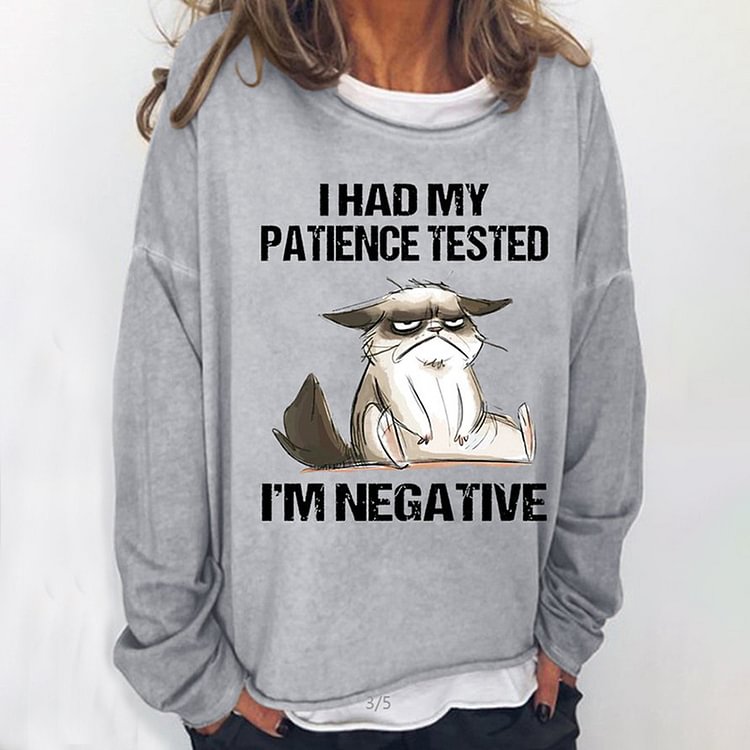 Comstylish I Had My Patience Tested I'M Negative Cat, Funny Sarcasm Casual Sweatshirt