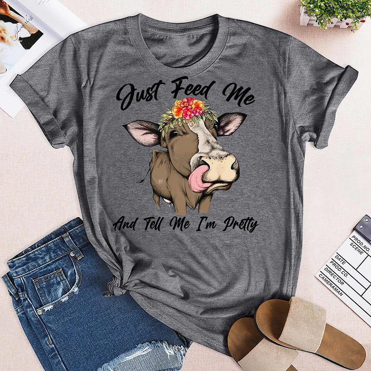 Just Feed Me And Tell Me I'm Pretty T-Shirt-05792-Annaletters
