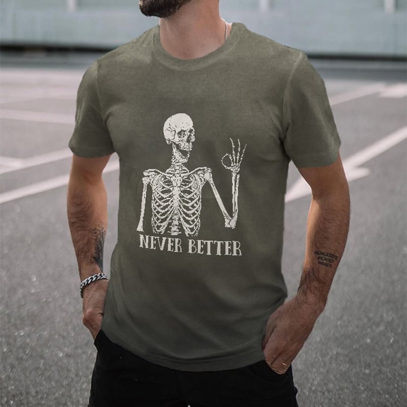 Minnieskull Never Better Skull Printed Men's Casual Crew Neck T-shirt - Minnieskull