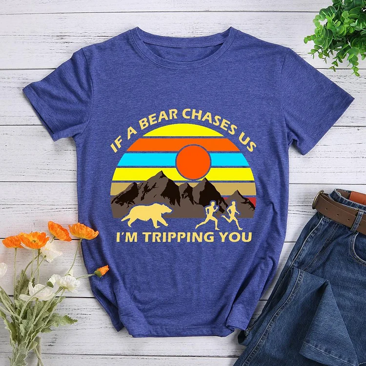 If A Bear Chases Us I'm Tripping You Round Neck T-shirt-Annaletters