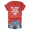 Will Trade Sister For Horse Tee