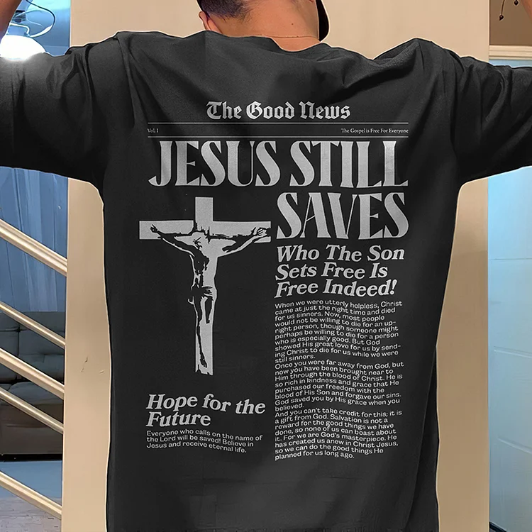 Jesus Still Saves Print T-Shirt