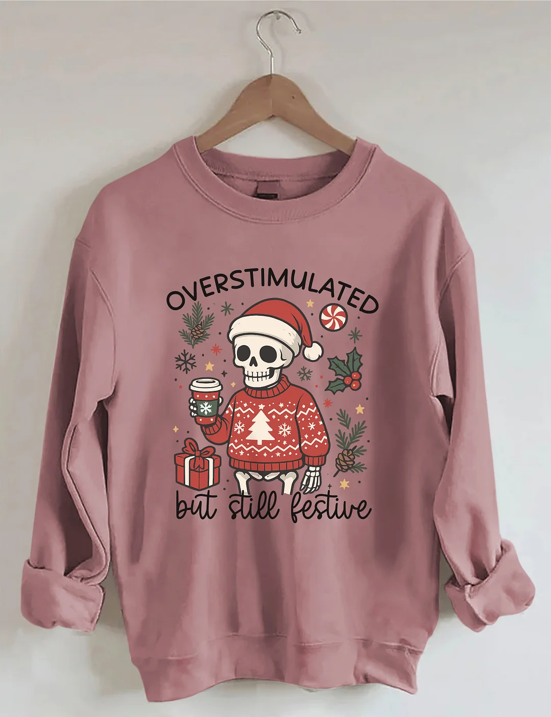 Overstimulated But Still Festive Christmas Sweatshirt
