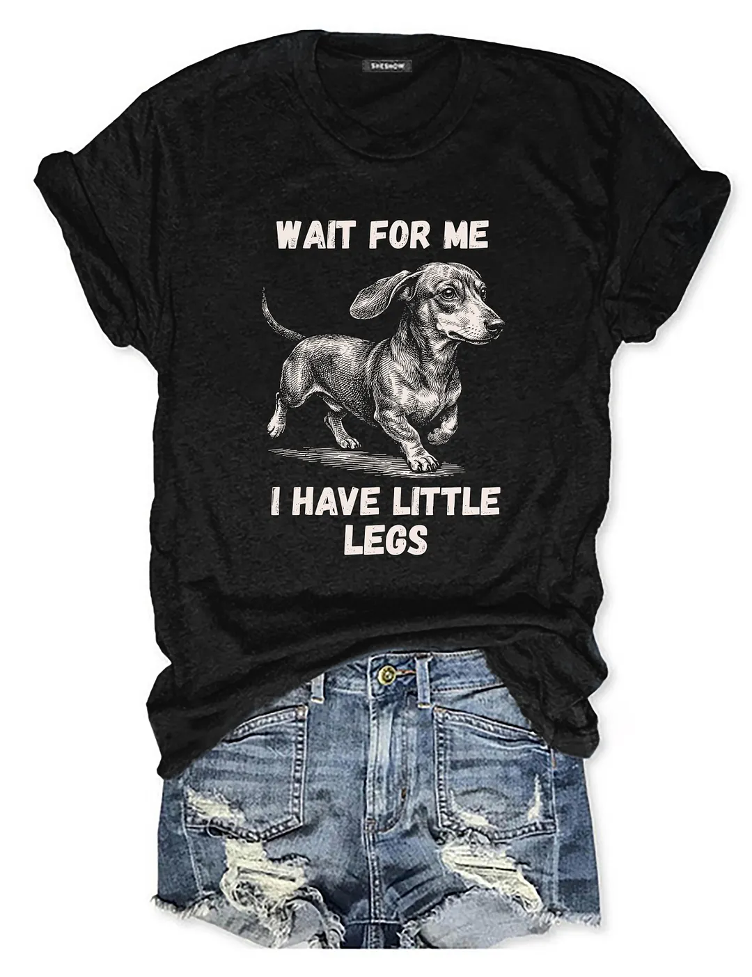 Wait For Me I Have Little Legs Funny Dachshund T-shirt