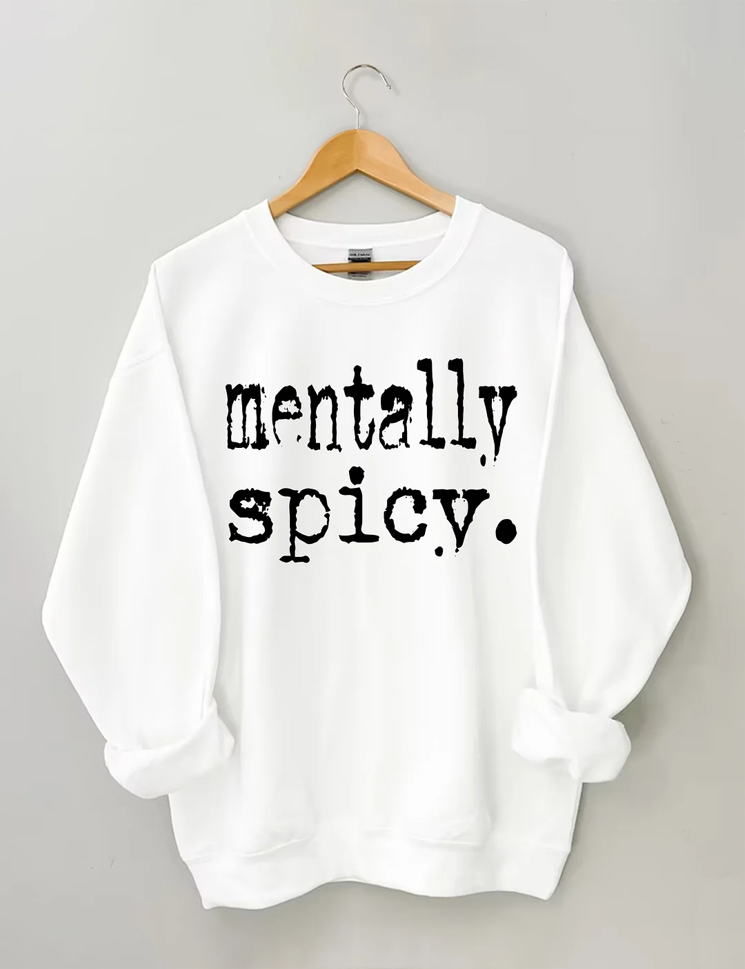 Mentally Spicy Sweatshirt