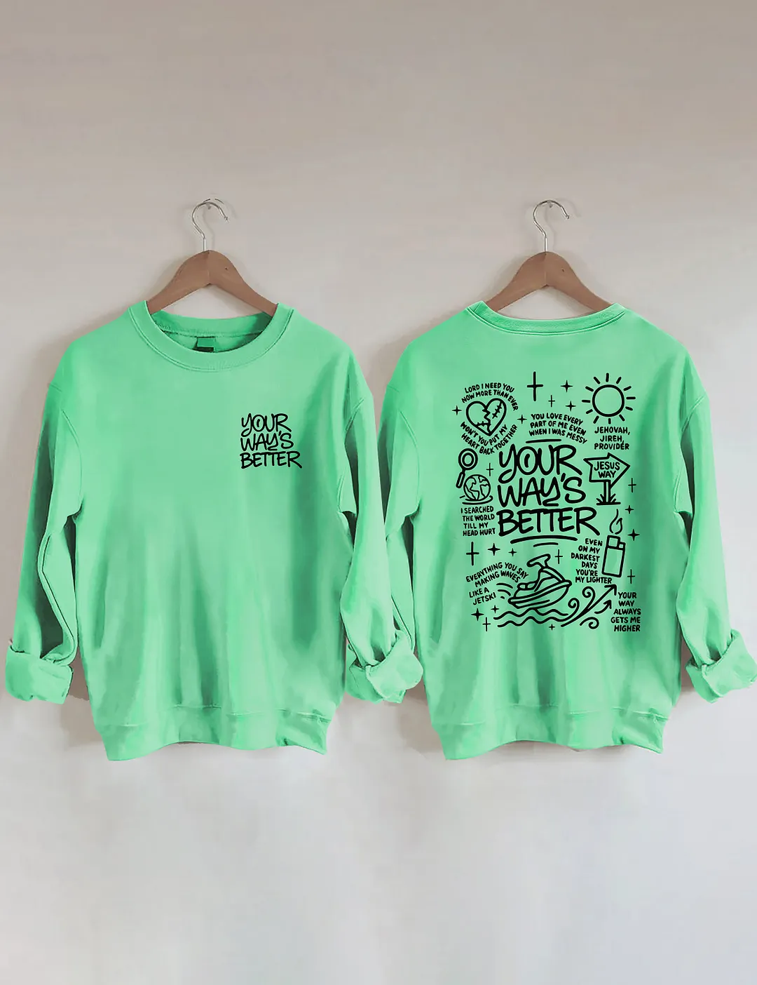 Your Way's Better Sweatshirt