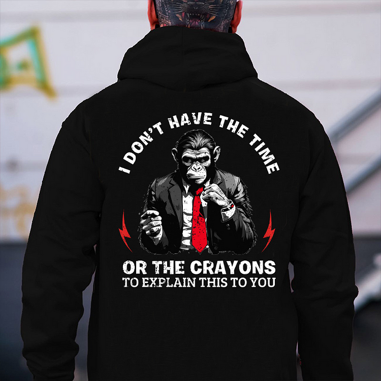 Personalized I Don't Have The Time Or The Crayons To Explain This To You Custom Hoodie