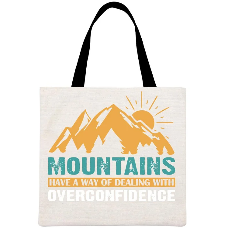 Mountains have a way of dealing with overconfidence Printed Linen Bag-Annaletters