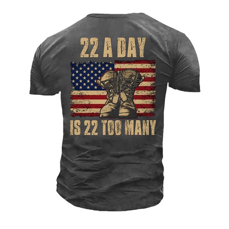 Men's Outdoor Tactical 22 A Day Is 22 Too Many Printed Cotton T-Shirt