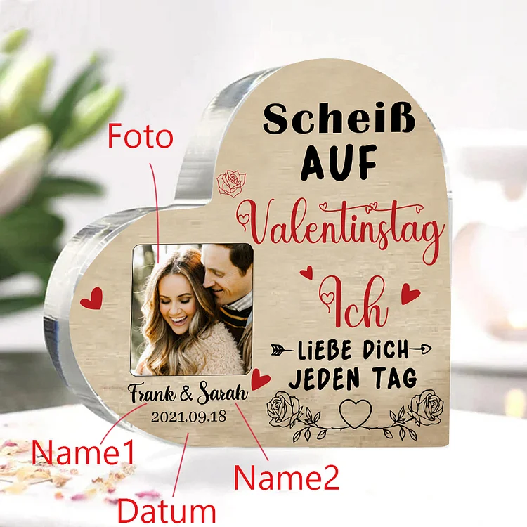 Kettenmachen Personalisiertes Foto & 2 Namen & Datum Acryl-Deko-Scheiß auf Valentinstag Ich liebe dich jeden Tag-Schreibtischdekoration für Paar