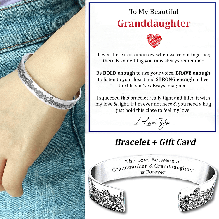 Cuff Bracelet "The Love Between Grandmother & Granddaughter Is Forever"