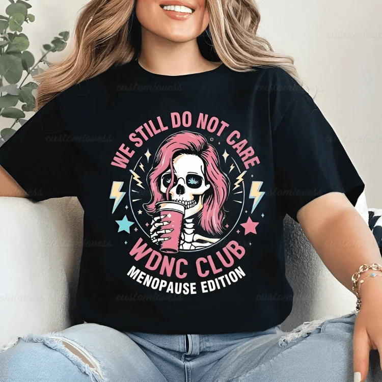 We Still Do Not Care WDNC Club Women T-shirt