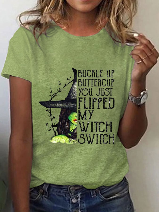 Women's Halloween Buckle Up Buttercup You Just Flipped My Witch Switch Printed T-shirt