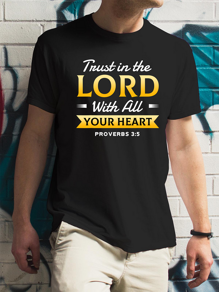Trust In The Lord With All Your Heart Crew Neck T-Shirt