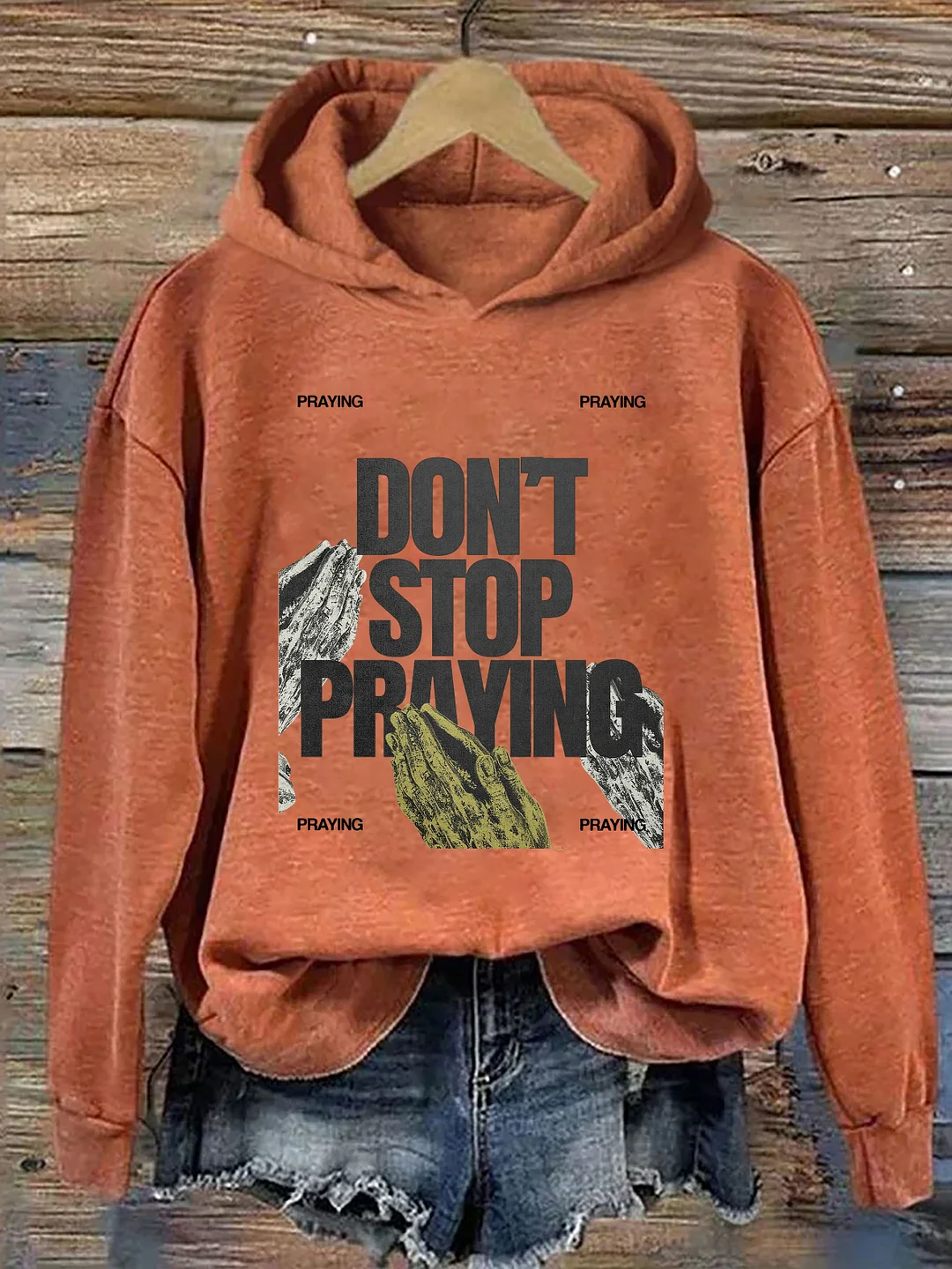 Don't Stop Praying Hoodie