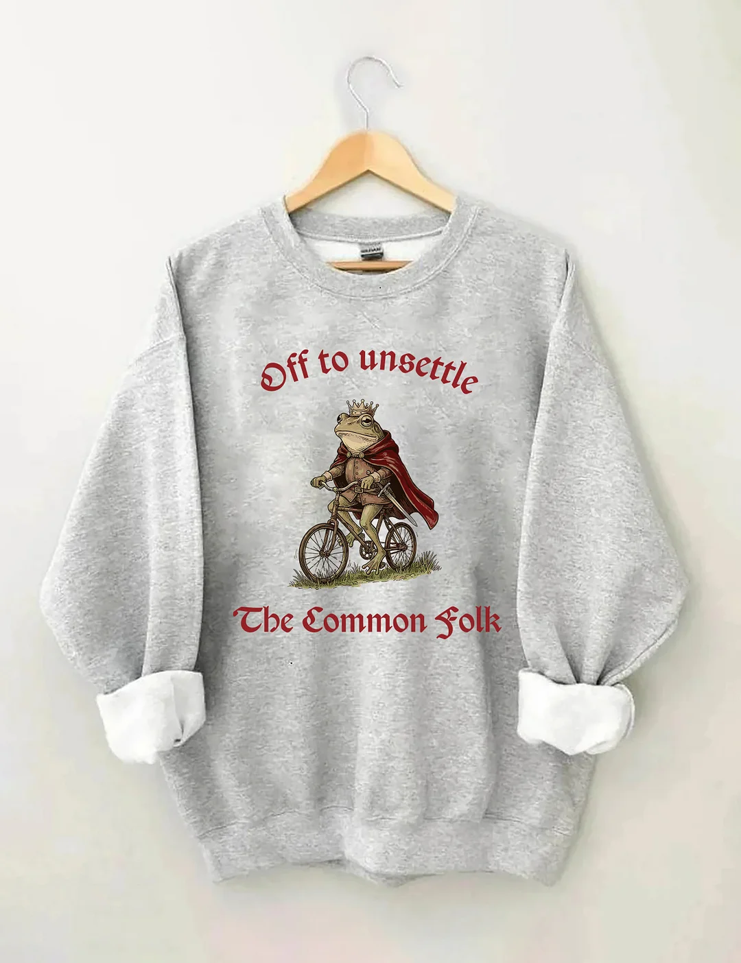 Off To Unsettle The Common Folk Sweatshirt