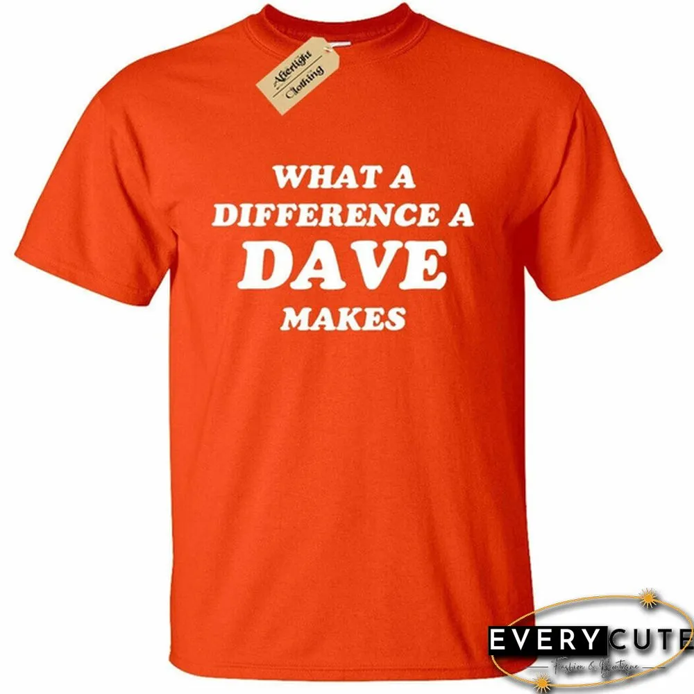 详情 Mens What a difference a DAVE makes T-Shirt Funny David Name gift